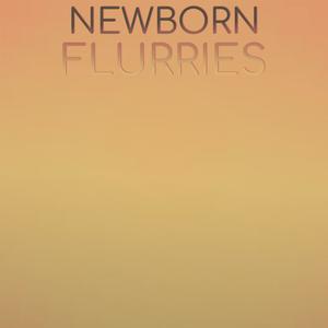 Newborn Flurries