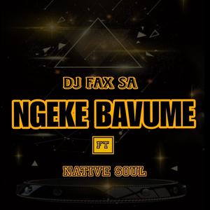 Ngeke Bavume (feat. Native Soul)