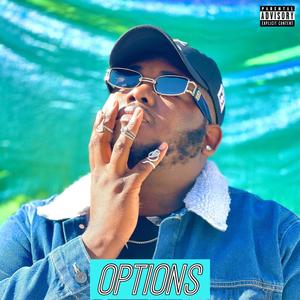 Options (feat. Zel Harley) (Explicit)