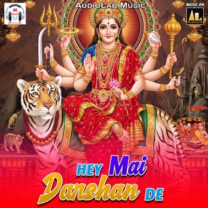 Hey Mai Darshan De