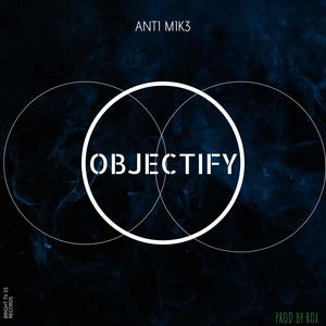 Objectify (Explicit)