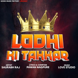 Lodhi Ki Takkar