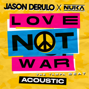Love Not War (The Tampa Beat) [Acoustic]