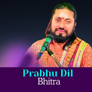 Prabhu Dil Bhitra