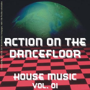 Action on the Dancefloor - House Music Vol. 01