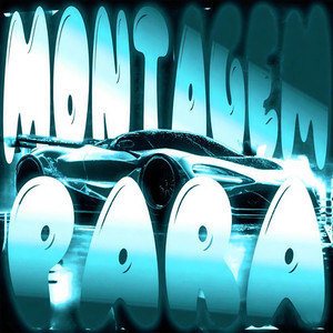 MONTAGEM PARA (Super Slowed)