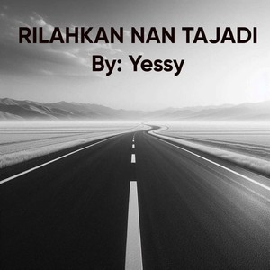 RILAHKAN NAN TAJADI