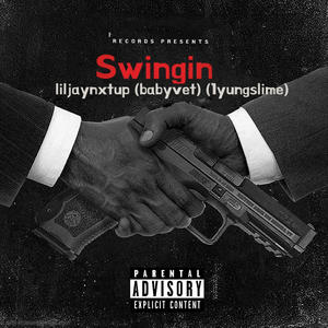 Swingin (feat. babyvet, 1yungslime) [Explicit]