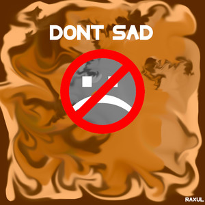 Dont Sad