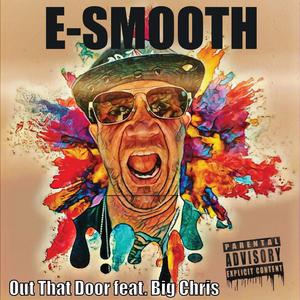 Out That Door (feat. Big Chris) (Explicit)