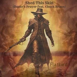 Shed This Skin (Dante's Prayer) [feat. Chuck Braun]