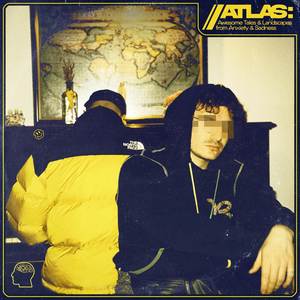 ATLAS: Awesome Tales & Landscapes from Anxiety & Sadness (Explicit)