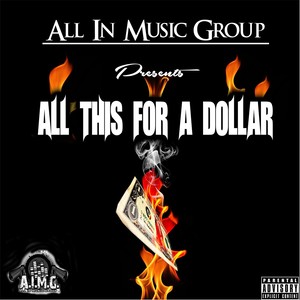 All This for a Dollar (Explicit)