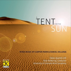 UNIVERSITY OF COLORADO WIND SYMPHONY: Tent for the Sun (A)