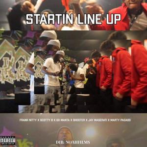 Starting Line Up (feat. ScottyB, GoManta, JayMaserati, Shooter & MartyPagado) [Explicit]