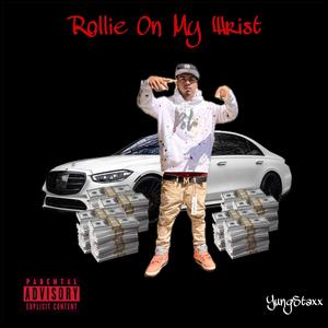 Rollie On My Wrist (Explicit)