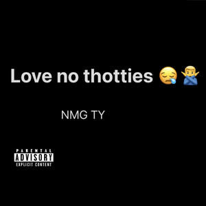 LOVE NO THOTTIES ! (Explicit)