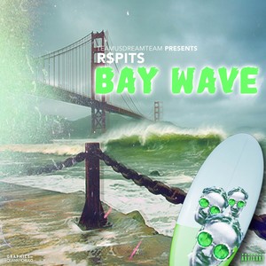 Bay Wave (Explicit)