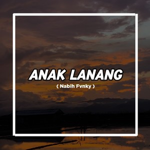 Anak Lanang (Remix)