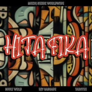 Hita Fika (feat. Theo-D, Basie Dan Keys, Dakar TLG & Mchavi)