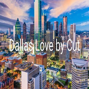 Dallas Love (Explicit)