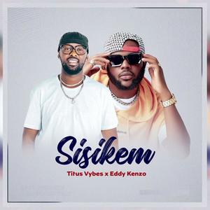 Sisikem (feat. Titus Vybes)