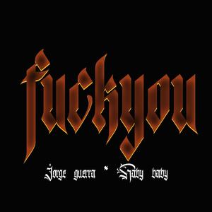 **** You (feat. Naby Baby) (Explicit)