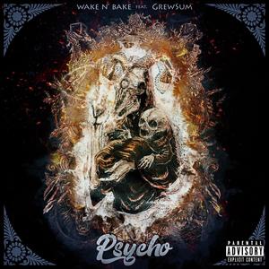 Psycho (feat. Grewsum) (Explicit)