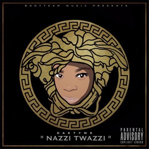 Nazzi Twazzi (Explicit)