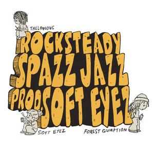 Rocksteady (feat. Soft Eyez) [Explicit]