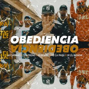 Obediencia (feat. Sin Freno, El Bloonel, K2 La Para Musical & 09 El Menor De Herrera) [Explicit]