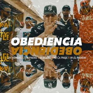 Obediencia (feat. Sin Freno, El Bloonel, K2 La Para Musical & 09 El Menor De Herrera) (Explicit)