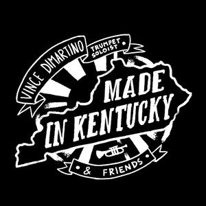 Trumpet Recital: DiMartino, Vince - COPLAND, A. / CURNOW, J. / VIZZUTTI, A. / EMERSON, W. / SACHSE, E. / MOWER, M. / CHANCE, J.B. (Made in Kentucky)
