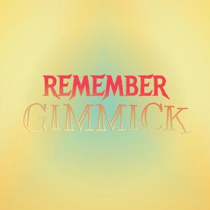 Remember Gimmick