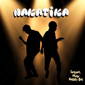 Nakatika (feat. Musv & Noisey Boi) (Explicit)