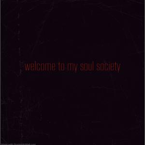 welcome to my soul society (Explicit)