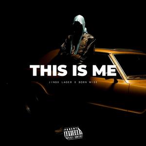 This is me (feat. Born Wise) (Explicit)