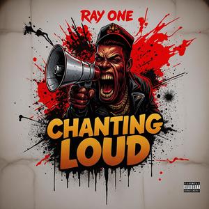 Chanting Loud (feat. Ray One)