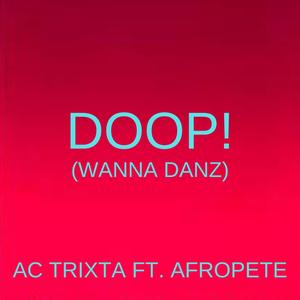 Doop (Wanna Danz) (feat. Afropete)