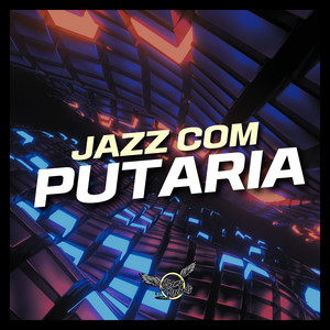 Jazz com Putaria