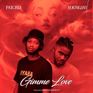 Patchij - GIMME LOVE