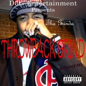 Throwback Grind Grind(Ed) (Explicit)