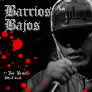 Barrios Bajos (Explicit)