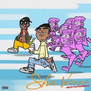 She Wanna (feat. tydaprincebeats) [Explicit]