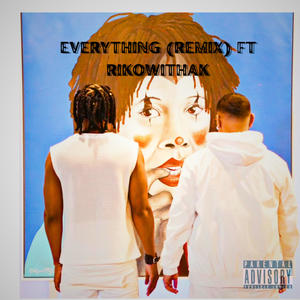 Everything (feat. RikoWithAK) (Remix|Explicit)