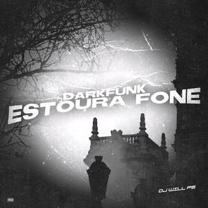DARKFUNK (ESTOURA FONE|ESSE DJ E BRABO X DE SAINHA ELA VEM|Explicit)