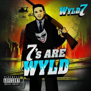 7s Are Wyld (Explicit)