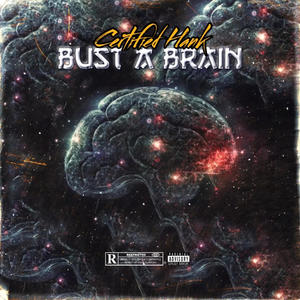 Bust A Brain (Explicit)