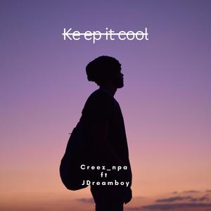 Keep it cool (feat. J Dreamboy)