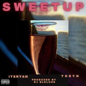 SWEETUP (feat. ItsRyan & Tosyn) (Acapella)